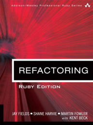 Refactoring: Ruby Edition Jay Fields Author