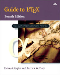 A Guide to LATEX: Document Preparation for Beginners and Advanced Users Helmut Kopka Author