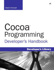 Cocoa Programming Developer's Handbook David Chisnall Author