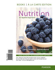 Nutrition: An Applied Approach, Books a la Carte Edition - Janice J. Thompson