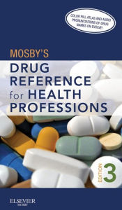 Mosby's Drug Reference for Health Professions - E-Book Mosby Author