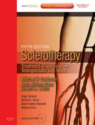Sclerotherapy E-Book: Treatment of Varicose and Telangiectatic Leg Veins Mitchel P. Goldman MD Author