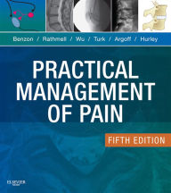 Practical Management of Pain E-Book Honorio Benzon MD Author