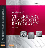 Textbook of Veterinary Diagnostic Radiology - E-Book Donald E. Thrall Author