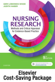 Nursing Research - Text and Study Guide Package: Methods and Critical Appraisal for Evidence-Based Practice Geri LoBiondo-Wood PhD, RN, FAAN Author