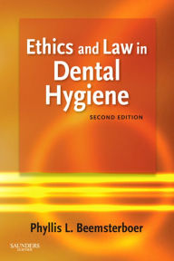 Ethics and Law in Dental Hygiene - E-Book (English Edition)