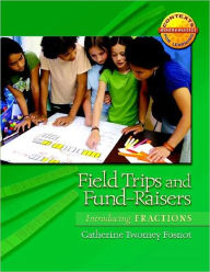 Field Trips and Fund-Raisers: Introducing Fractions - Catherine Twomey Fosnot