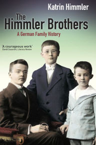The Himmler Brothers Katrin Himmler Author