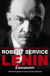 Lenin: A Biography Robert Service Author