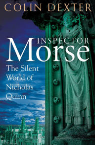 The Silent World of Nicholas Quinn Colin Dexter Author