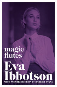 Magic Flutes Eva Ibbotson Author