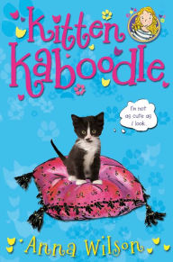 Kitten Kaboodle - Anna Wilson