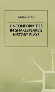 Unconformities in Shakespeare's History Plays K. Smidt Author