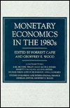 Monetary and Economic in the 1980s: The Henry Thornton Lectures, Numbers 1-8 - Forrest Capie