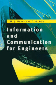 Information and Communication for Engineers - M. J. Usher