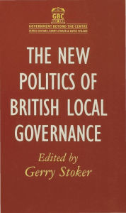 The New Politics of British Local Governance - Gerry Stoker