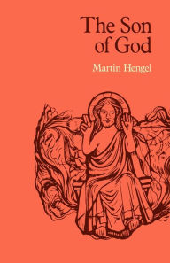 The Son Of God Martin Hengel Author