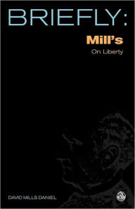 Mill's on Liberty David Mills Daniel Author