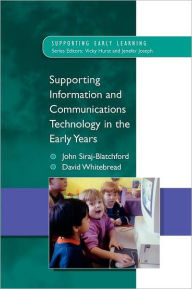 Supporting Ict In The Early Years - John Siraj-Blatchford