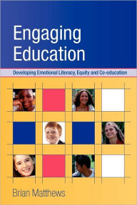 Educating Education: Developing Literacy, Equity and Coeducation Brian Matthews Author