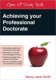 Achieving Your Professional Doctorate Nancy-Jane Smith Author