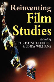 Reinventing Film Studies Christine Gledhill Editor