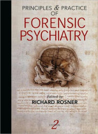 Principles and Practice of Forensic Psychiatry, 2Ed - Richard Rosner
