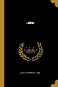 Luise by Johann Heinrich Voss Paperback | Indigo Chapters