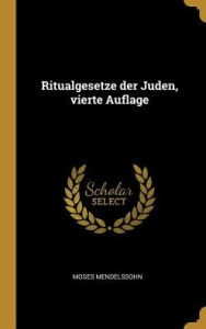 Ritualgesetze der Juden vierte Auflage by Moses Mendelssohn Hardcover | Indigo Chapters