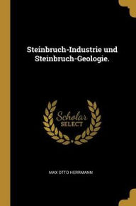 Steinbruch-Industrie Und Steinbruch-Geologie.