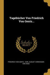 Tagebücher Von Friedrich Von Gentz... Paperback | Indigo Chapters