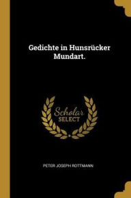 Gedichte in HunsrÃ¼cker Mundart by Peter Joseph Rottmann Paperback | Indigo Chapters