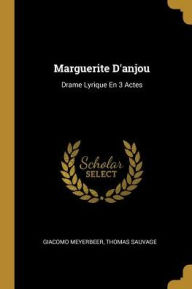 Marguerite D'anjou by Giacomo Meyerbeer Paperback | Indigo Chapters