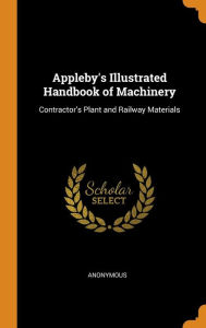 Appleby's Illustrated Handbook of Machinery by Anonymous Hardcover | Indigo Chapters