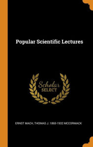 Popular Scientific Lectures by Ernst Mach Hardcover | Indigo Chapters