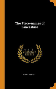 The Place-names of Lancashire - Eilert Ekwall