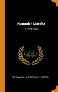 Plutarch's Moralia: Twenty Essays