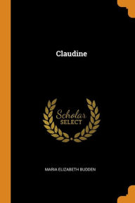 Claudine - Maria Elizabeth Budden