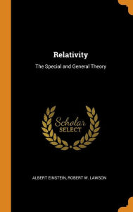 Relativity: The Special and General Theory - Albert Einstein