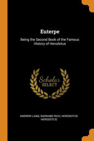 Euterpe: Being the Second Book of the Famous History of Herodotus - Andrew Lang