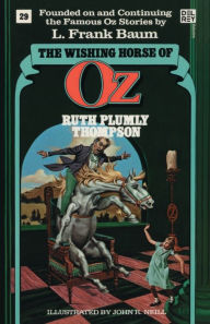 The Wishing Horse of Oz (Wonderful Oz Bookz, No 29) Ruth Plumly Thompson Author