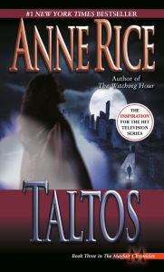Taltos (Mayfair Witches Series #3) Anne Rice Author