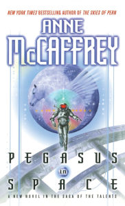Pegasus in Space (Talent Series #3) Anne McCaffrey Author