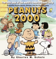 Peanuts, 2000: The 50th Year of the World's Most Favorite Comic Strip Featuring Charlie Brown, Snoopy, and the Peanuts Gang Charles M. Schulz Author