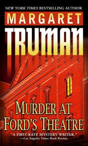 Murder at Ford's Theatre (Capital Crimes Series #19) Margaret Truman Author