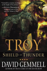 Shield of Thunder (Troy Series #2) David Gemmell Author