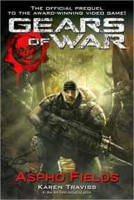 Gears of War: Aspho Fields Karen Traviss Author