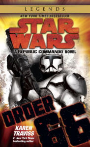 Order 66: Star Wars Republic Commando #4 Karen Traviss Author