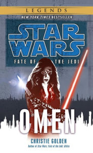 Star Wars Fate of the Jedi #2: Omen Christie Golden Author