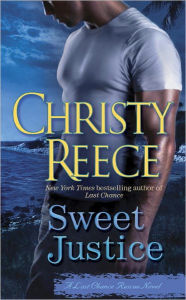 Sweet Justice (Last Chance Rescue Series #7) - Christy Reece